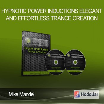 Mike Mandel - Hypnotic Power Inductions - Elegant and Effortless Trance Creation