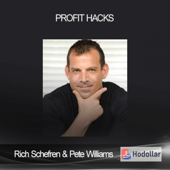 Rich Schefren & Pete Williams - Profit Hacks