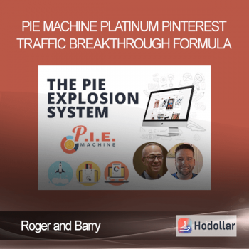 Roger and Barry - PIE Machine Platinum - Pinterest Traffic Breakthrough Formula