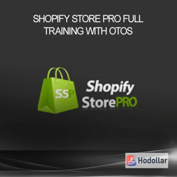 Shopify Store Pro Full Training with OTOS