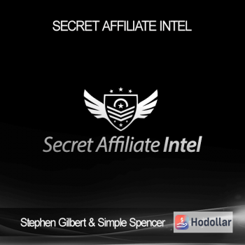 Stephen Gilbert & Simple Spencer - Secret Affiliate Intel