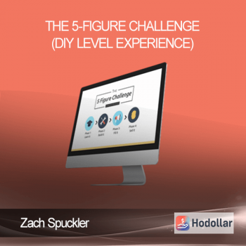 Zach Spuckler - The 5-Figure Challenge (DIY Level Experience)