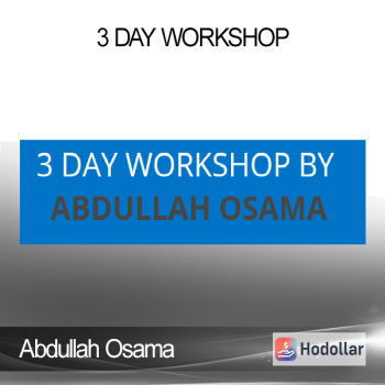 Abdullah Osama - 3 Day Workshop