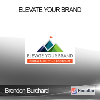 Brendon Burchard - Elevate Your Brand