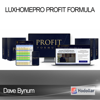 Dave Bynum – LuxHomePro Profit Formula