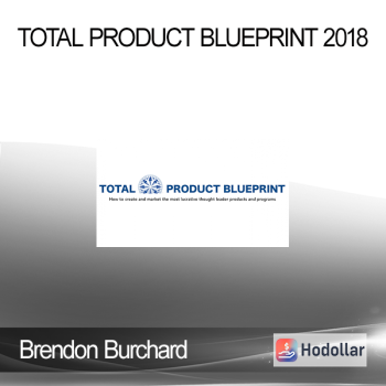 Brendon Burchard - Total Product Blueprint 2018