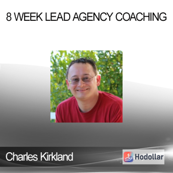 Charles Kirkland - 8 Week Lead Agency Coaching