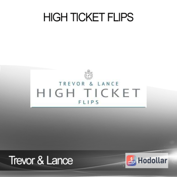 Trevor & Lance - High Ticket Flips