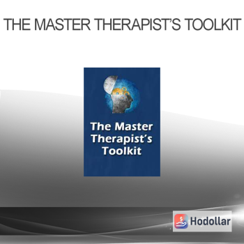 The Master Therapist’s Toolkit