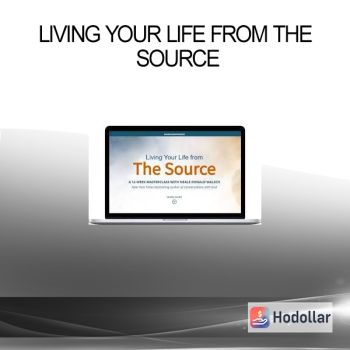 Living Your Life From The Source