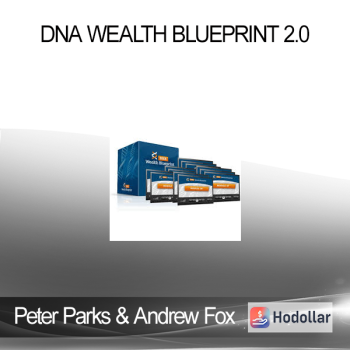 Peter Parks & Andrew Fox - DNA Wealth Blueprint 2.0