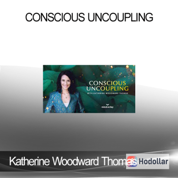 Katherine Woodward Thomas - Conscious Uncoupling