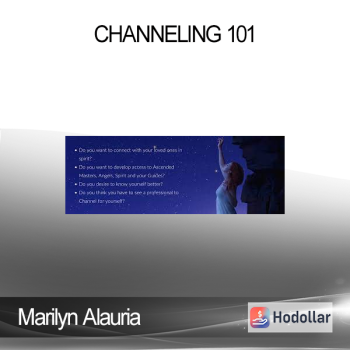 Marilyn Alauria - Channeling 101