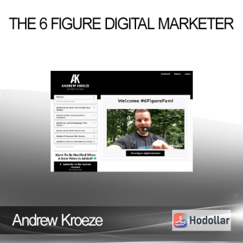 Andrew Kroeze - The 6 Figure Digital Marketer