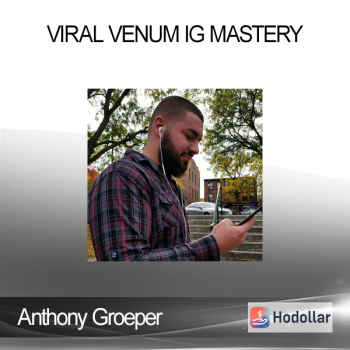 Anthony Groeper - Viral Venum IG Mastery