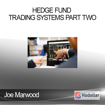 Joe Marwood - Hedge Fund Trading Systems Part Two