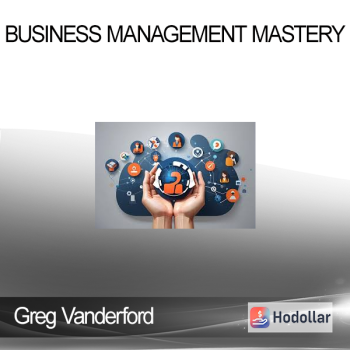 Greg Vanderford - Business Management Mastery