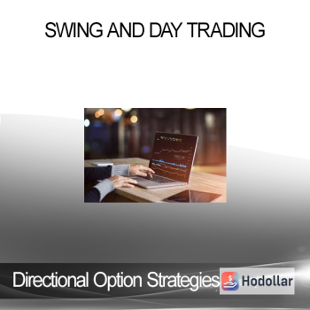 Directional Option Strategies - Swing and Day Trading