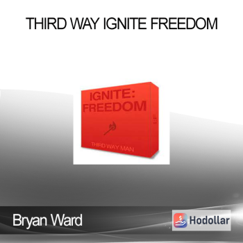 Bryan Ward - Third Way Ignite Freedom