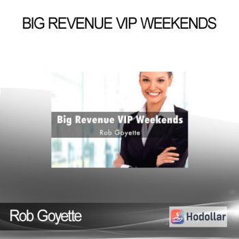 Rob Goyette - Big Revenue VIP Weekends