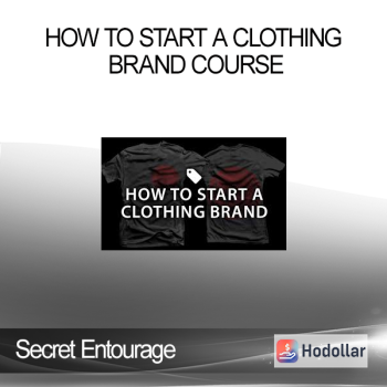 Secret Entourage - How To Start A Clothing Brand Course