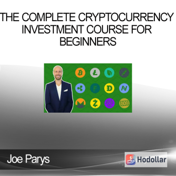 The Complete Cryptocurrency Investment Course For Beginners - Joe Parys