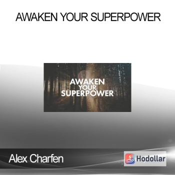 Alex Charfen - Awaken Your Superpower