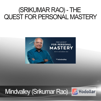 Mindvalley (Srikumar Rao) - The Quest for Personal Mastery
