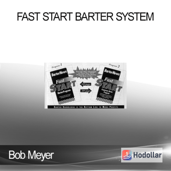 Bob Meyer - Fast Start Barter System