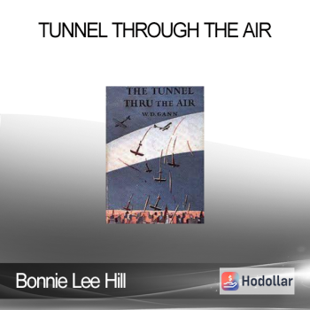 Bonnie Lee Hill - Tunnel Through the Air