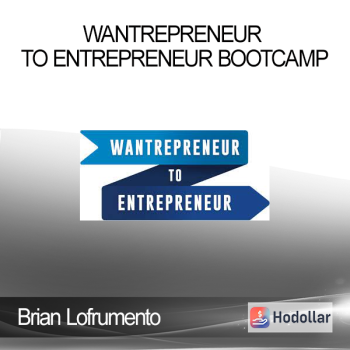 Brian Lofrumento - Wantrepreneur to Entrepreneur Bootcamp