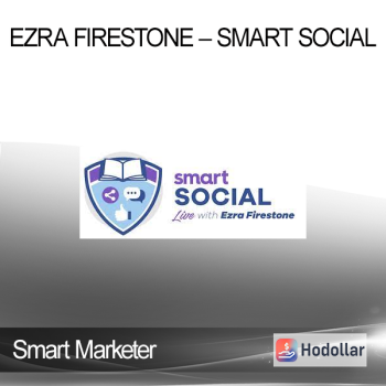 Smart Marketer – Ezra Firestone – Smart Social