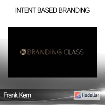 Frank Kern - Intent Based Branding