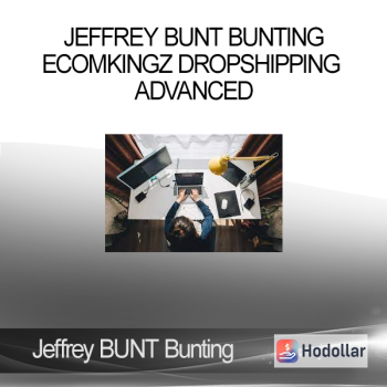 Jeffrey BUNT Bunting - EcomKingz Dropshipping ADVANCED