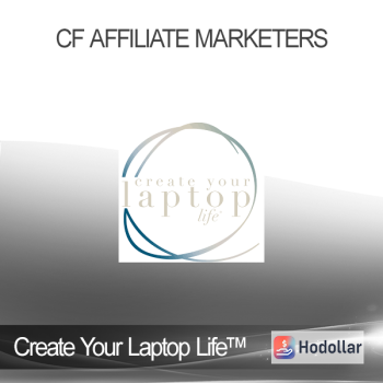 Create Your Laptop Life™ - CF Affiliate Marketers