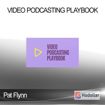 Pat Flynn - Video Podcasting Playbook