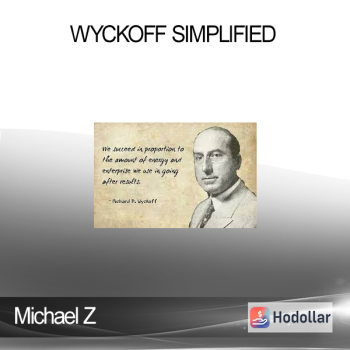 Wyckoff simplified - Michael Z