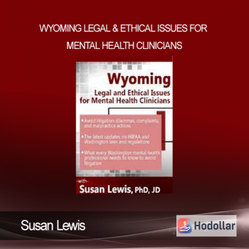 Susan Lewis - Wyoming Legal & Ethical Issues for Mental Health Clinicians
