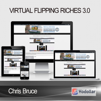 Chris Bruce - Virtual Flipping Riches 3.0