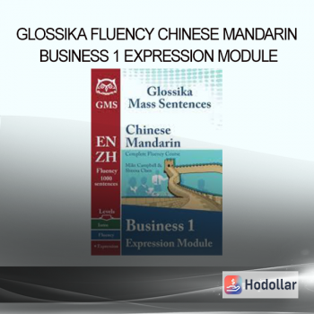 Glossika Fluency Chinese Mandarin Business 1 Expression Module