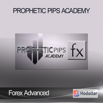Prophetic Pips Academy - Forex Advanced