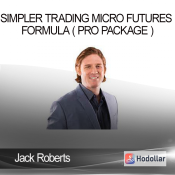 Simpler Trading - Jack Roberts - Micro Futures Formula ( Pro Package )