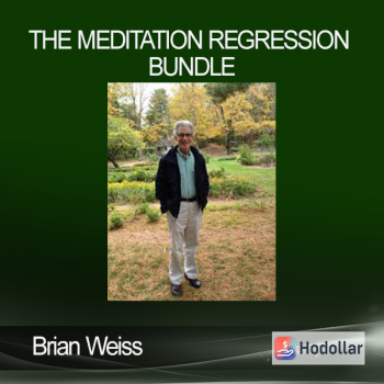 Brian Weiss - The Meditation Regression Bundle