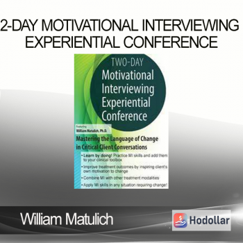 William Matulich - 2-Day Motivational Interviewing Experiential Conference - MTLOCICCC