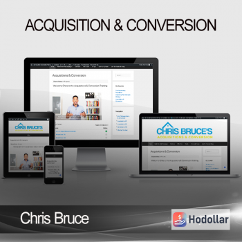 Chris Bruce - Acquisition & Conversion