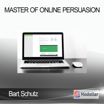 Bart Schutz - Master of Online Persuasion