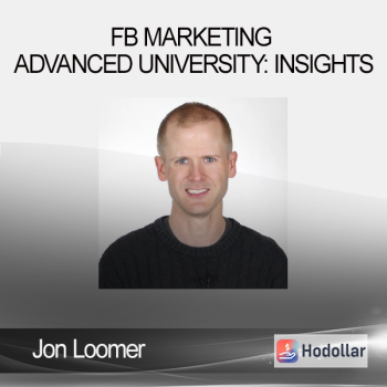 Jon Loomer - FB Marketing Advanced University: Insights
