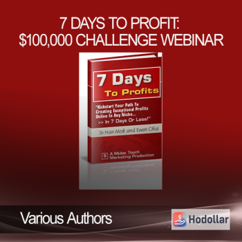 Various Authors - 7 Days To Profit: $100000 Challenge Webinar
