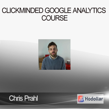 Chris Prahl - Clickminded Google Analytics Course