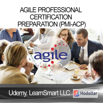 Udemy LearnSmart LLC - Agile Professional Certification Preparation (PMI-ACP)